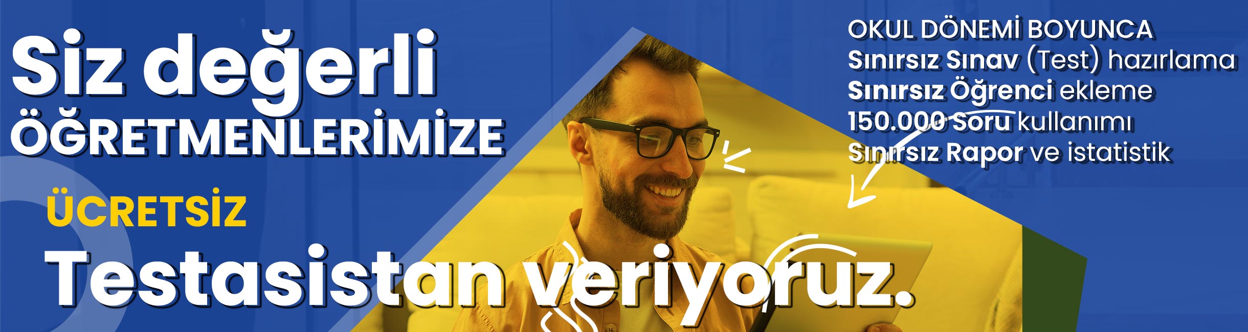 Tüm öğretmenlerimize ücretsiz Testasistan kullanım imkanı veriyoruz.